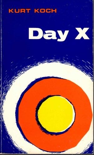Day X;: The World Situation In The Light Of The Second Coming Of Christ