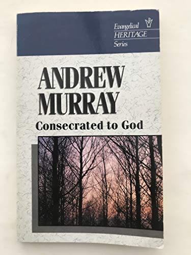 Consecrated To God Evangelical Heritage