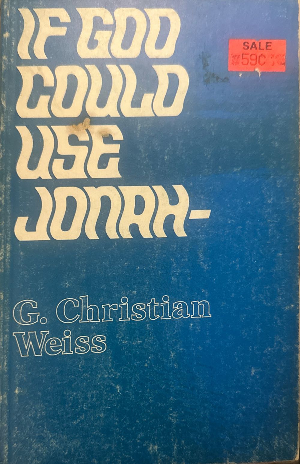 If God Could Use Jonah