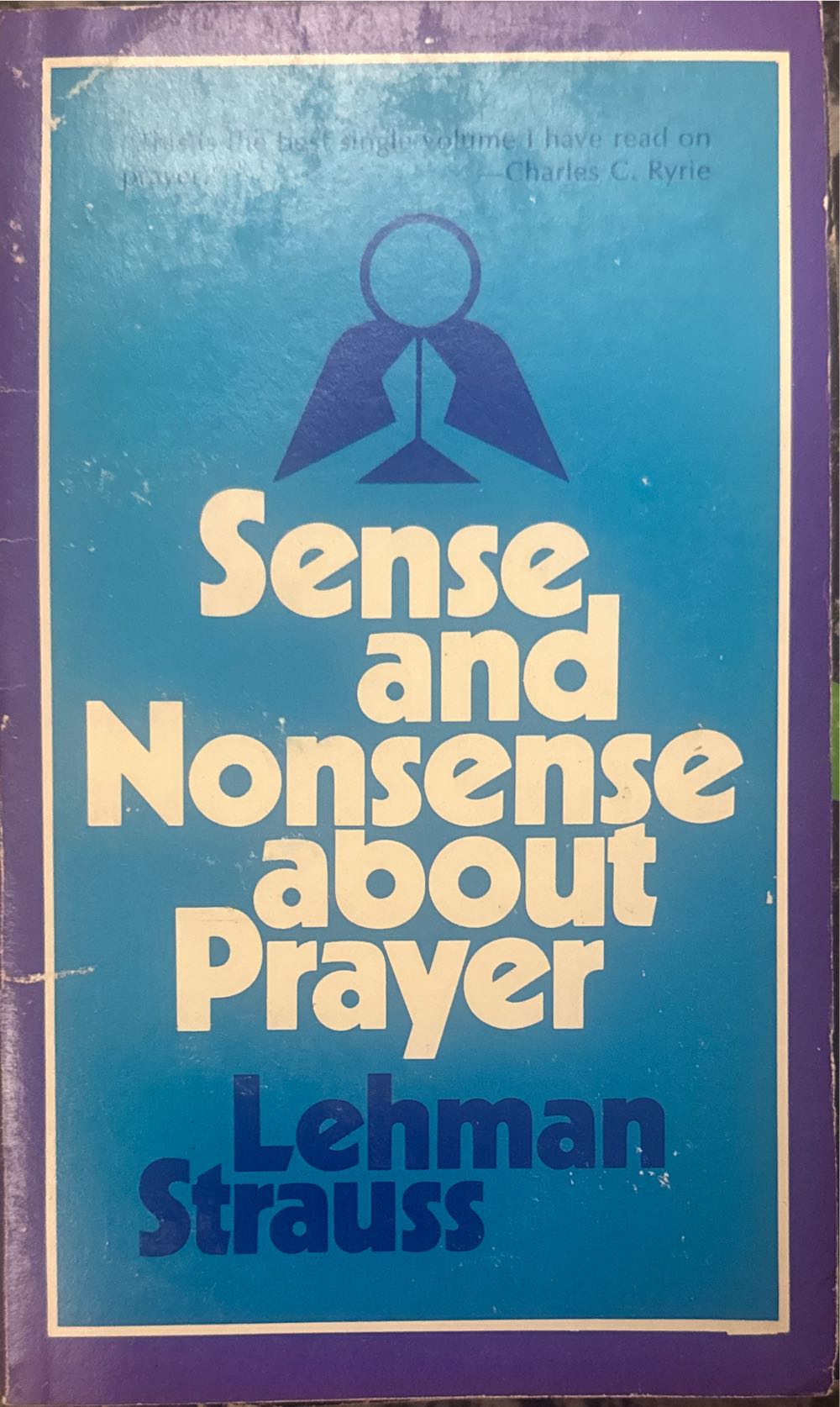 Sense And Nonsense Abour Prayer