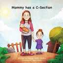 Mommy Has a C-Section