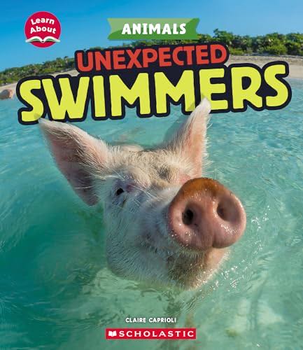 Unexpected Swimmers Learn About: Animals
