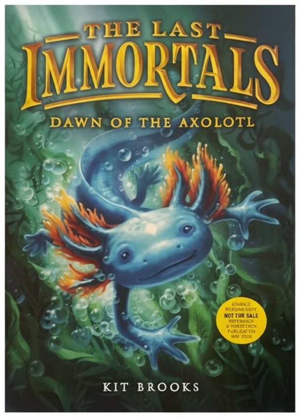 The Last Immortals: Dawn of the Axolotl