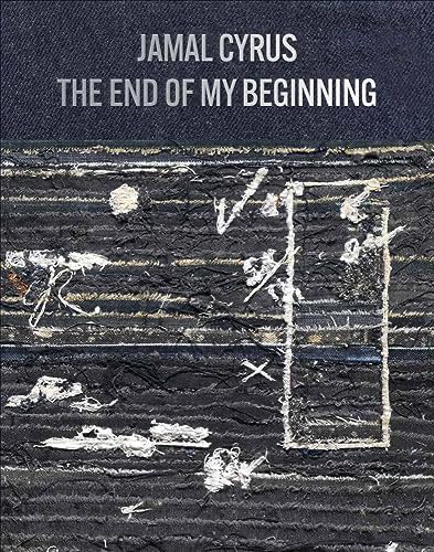 Jamal Cyrus: The End Of My Beginning