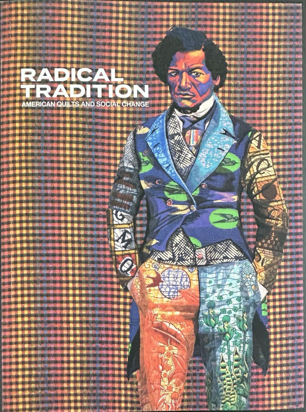 Radical Tradition: American Quilts And Social Change