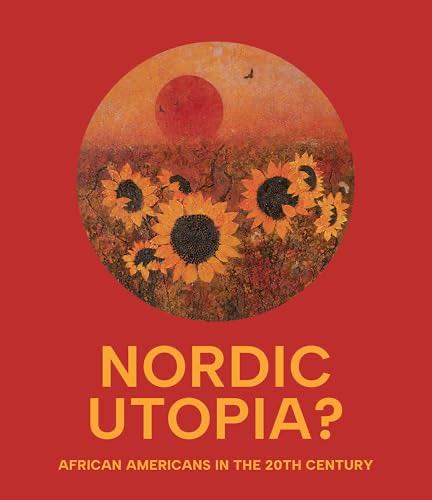 Nordic Utopia?: African Americans In The Twentieth Century