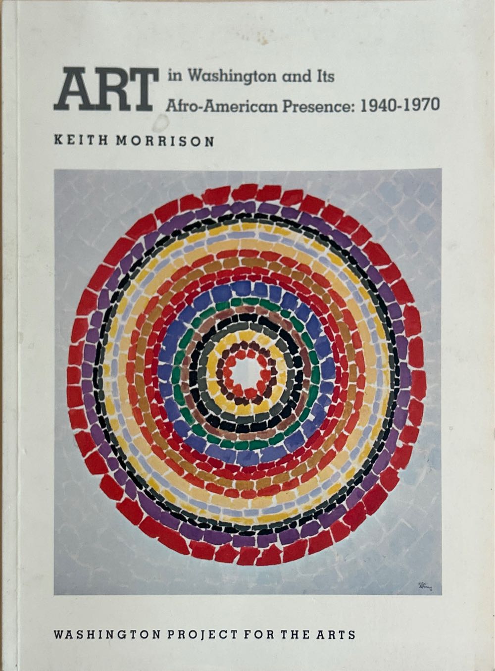 Art In Washington And Its Afro American Presence: 1940-1970