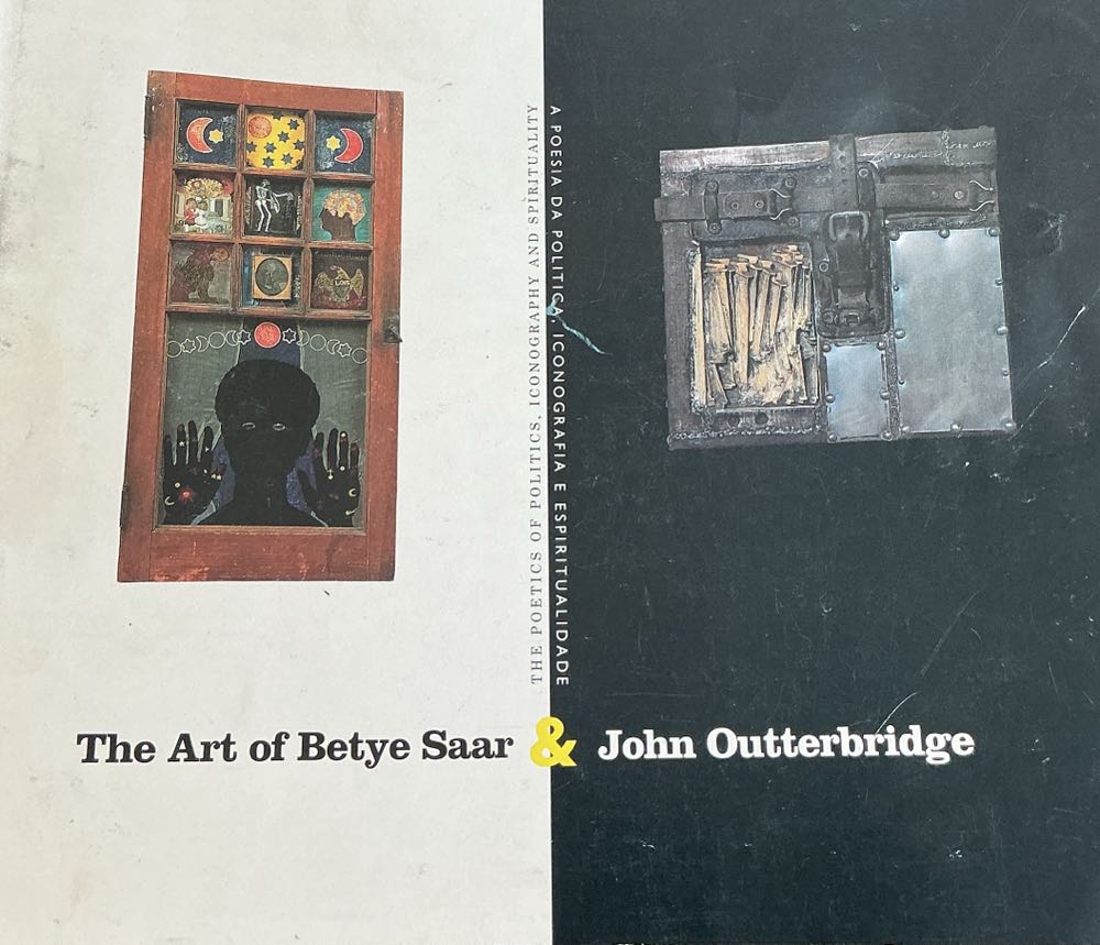 The Art Of Betye Saar & John Outterbridge: The Poetics Of Politics, Iconography, And Spirituality