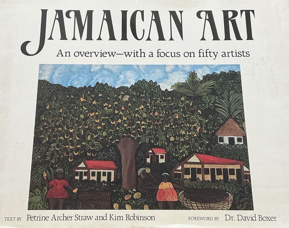 Jamaican Art: An Overview--with A Focus On Fifty Artists
