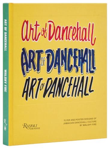Art Of Dancehall: Flyer And Poster Designs Of Jamaican Dancehall Culture