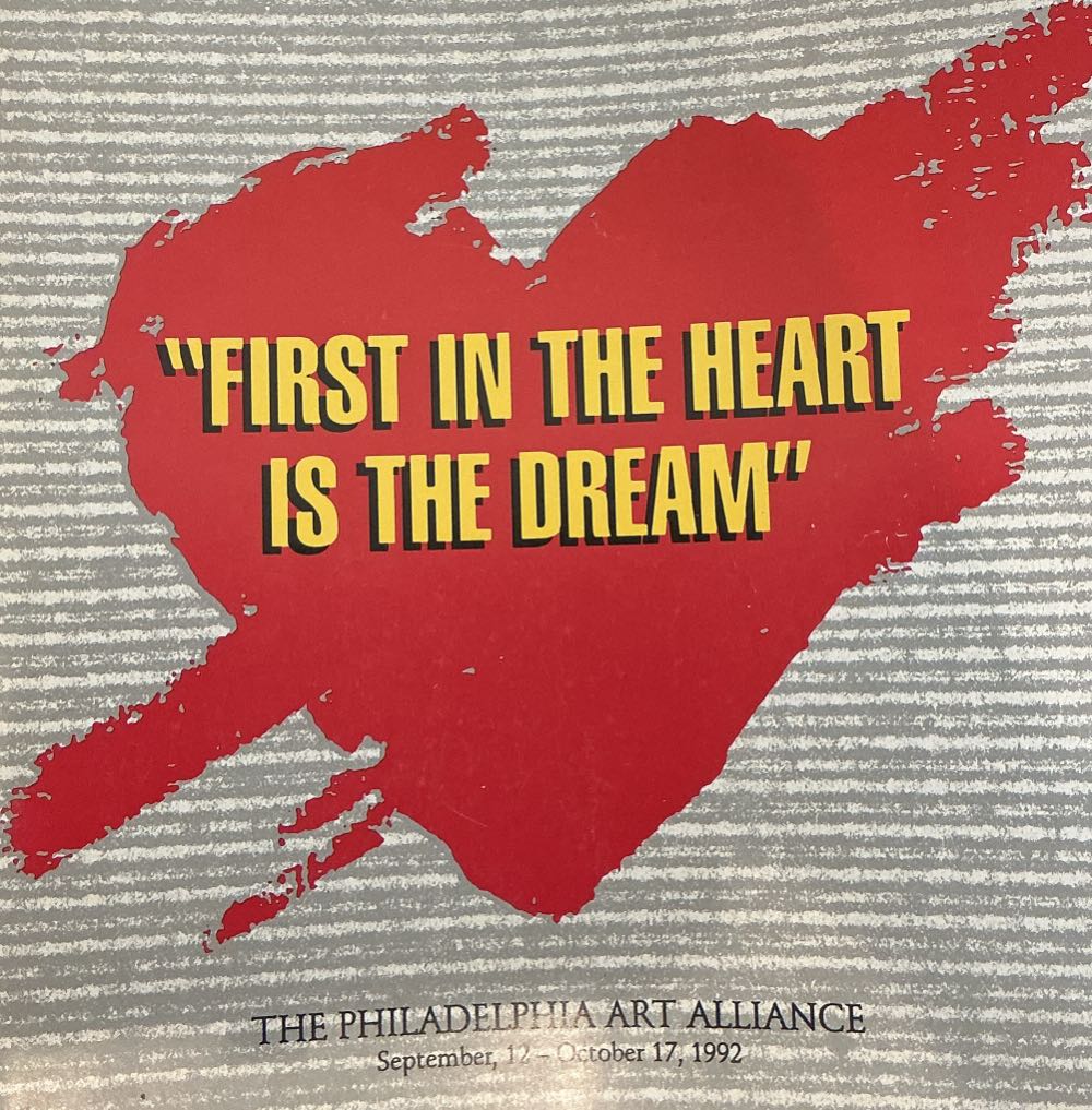 “First In The Heart Is The Dream”