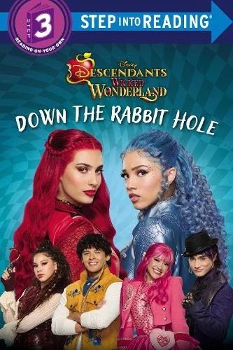 Wonderland By Rh Disney Down The Rabbit Hole Disney Descendants: Wicked Wonderland Paperback Paperb