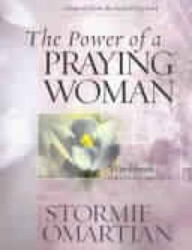 The Power Of A Praying Woman: A Bible Study Workbook For Video Curriculum
