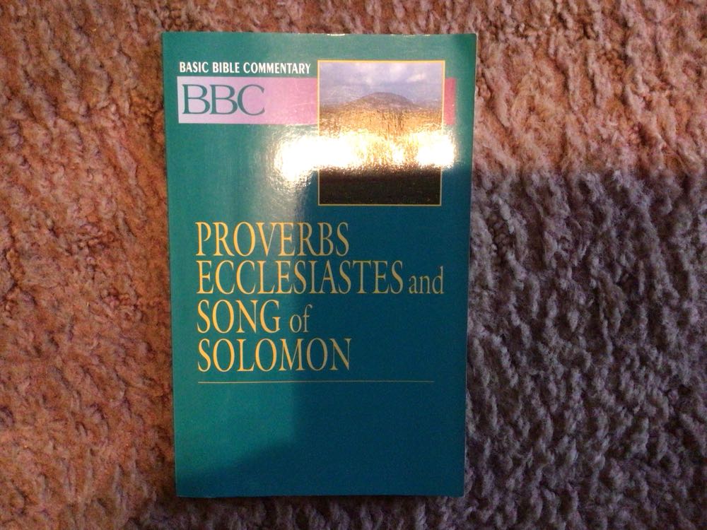 Proverbs, Ecclesiastes And Song Of Solomon