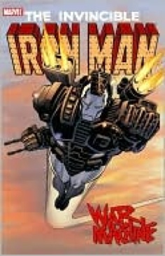 Iron Man: War Machine - Marvel Comics (1) comic book collectible [Barcode 9780785131328] - Main Image 1