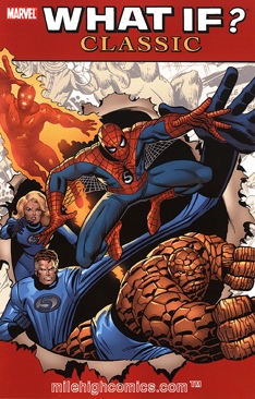 What If? Classic TPB - Marvel (1 - Dec 2004) comic book collectible [Barcode 9780785117025] - Main Image 1