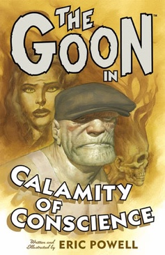 The Goon Volume 9: Calamity of Conscience - Dark Horse Comics (28-31 - Sep 2009) comic book collectible [Barcode 9781595823465] - Main Image 1