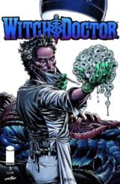 Witch Doctor - Image Comics (3) comic book collectible [Barcode 709853010401] - Main Image 1