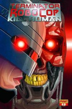 Terminator Robo Cop Kill Human - Dynamite Entertainment (1 - Jul 2011) comic book collectible [Barcode 725130173713] - Main Image 1