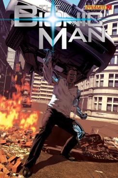 Bionic Man, The - Dynamite (19 - 06/2013) comic book collectible [Barcode 725130184009] - Main Image 1