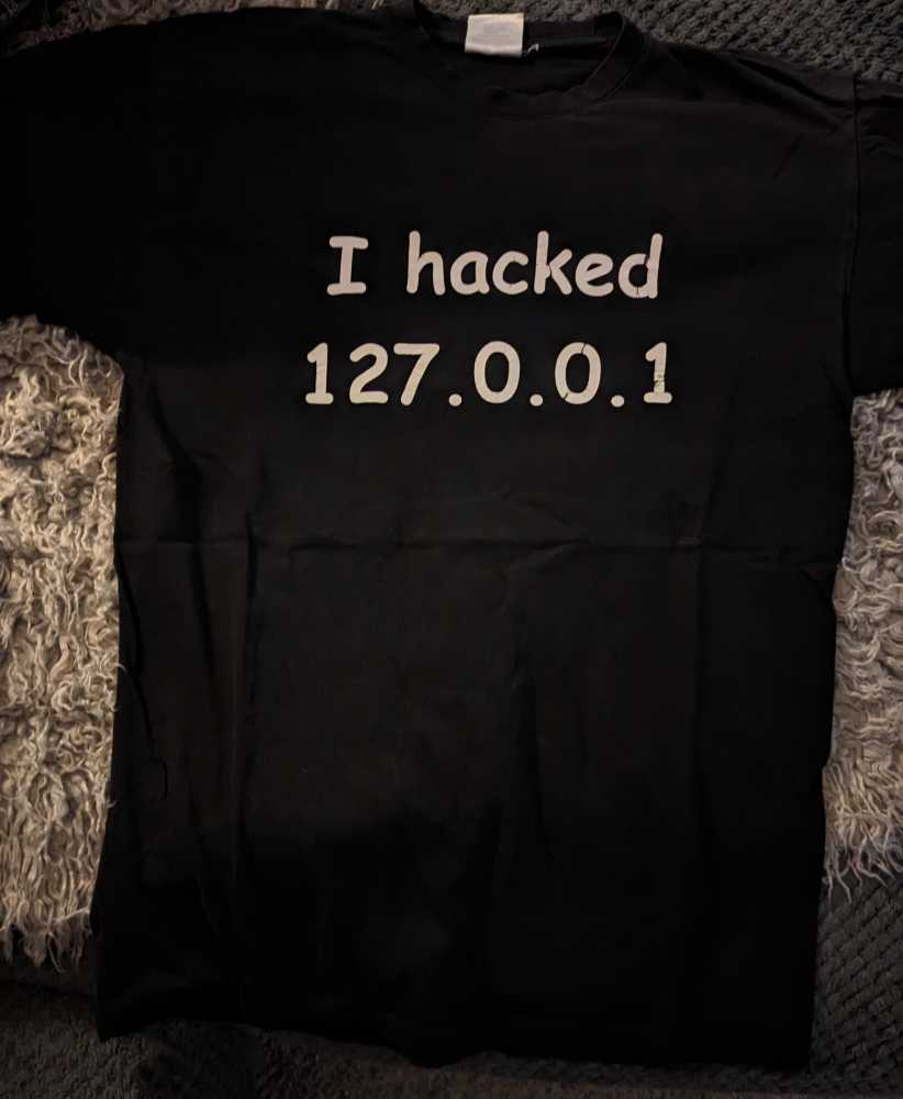 I Hacked 127.0.0.1 - Shirt
