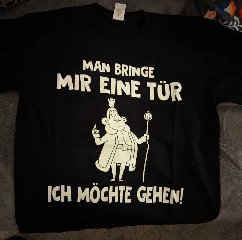 Man Bringe Mir Eine Tür, Ich Möchte Gehen - Shirt