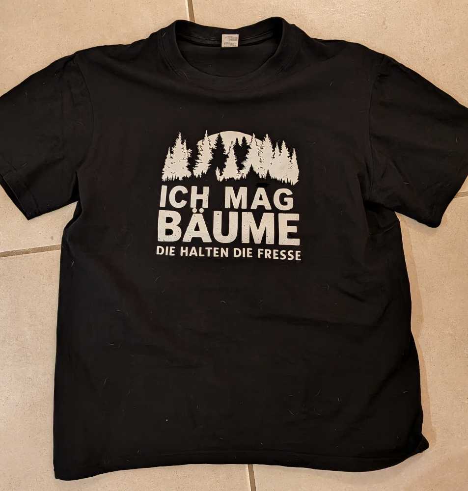 Ich Mag Bäume, Die Halten Die Fresse - Shirt
