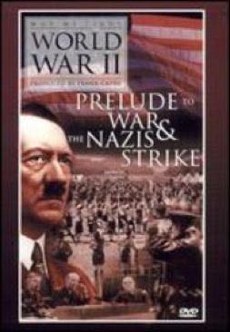 Prelude To War & The Nazis Strike