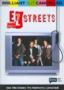 Brilliant But Cancelled: EZ Streets