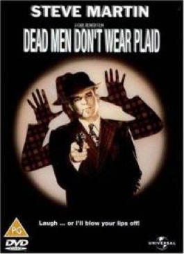Steve Martin: Dead Men Don’t Wear Plaid