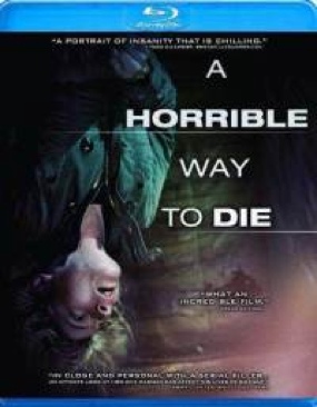 A Horrible Way To Die Blu-ray movie collectible [Barcode 013132288499] - Main Image 1