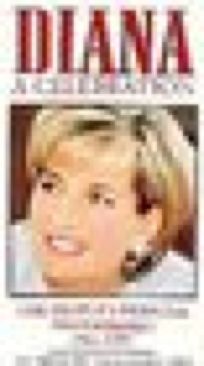 Diana - A Celebration: The People’s Princess Remembered 1961-1997