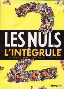 Les Nuls : l’Intégrule 2