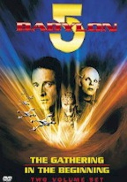 Babylon 5: The Gathering & In the Beginning