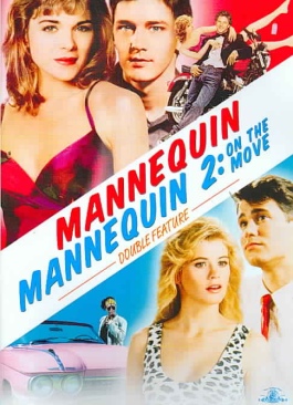Mannequin / Mannequin 2: On The Move