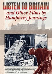 Listen To Britain & Other Films By Humphrey Jennings
