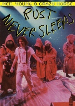 Neil Young: Rust Never Sleeps.   /*