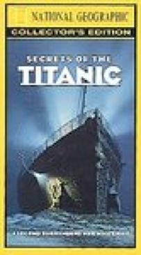 National Geographic: Secrets Of The Titanic