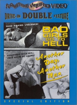 Bad Girls Go To Hell / Another Day, Another Man