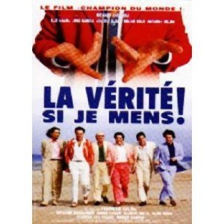 La Vérité Si Je Mens