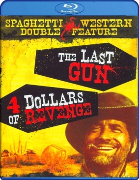 Spaghetti Western Double Feature: The Last Gun / 4 Dollars Of Revenge