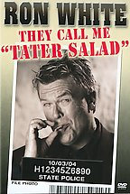 Ron White : They Call Me ”Tater Salad”