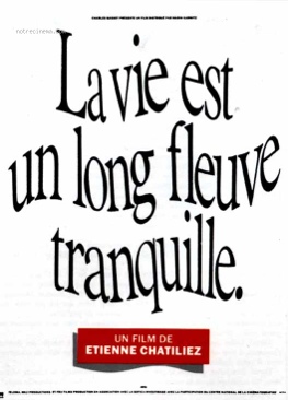 La Vie Est Un Long Fleuve Tranquille