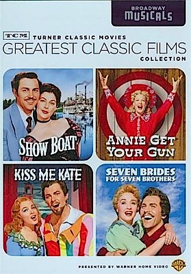 TCM Greatest Classic Films Collection: Broadway Musicals (Show Boat / Annie Get Your Gun / Kiss Me Kate / Seven Brides for Seven Brothers)