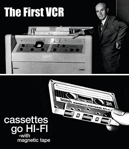 First VCR, The / Cassettes Go Hi-Fi