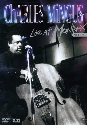 Charles Mingus: Live at Montreux 1975