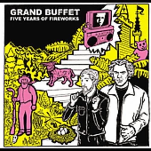 Grand Buffet: Five Years Of Fireworks