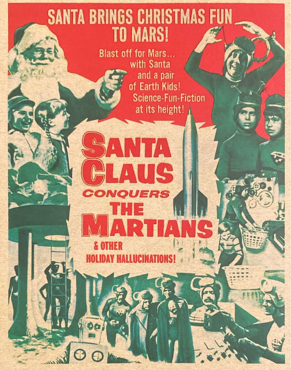 Santa Claus Conquers the Martians and Other Holiday Hallucinations!