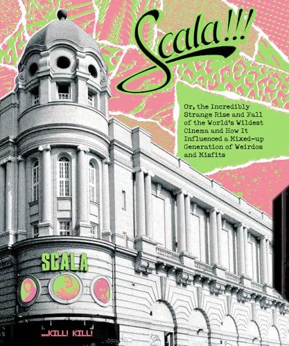 Scala!!! Or The Incredibly Strange Rise And Fall Of The World’s Wildest Cinema And How It Influenced A Mixed-up Generation Of Weirdos And Misfits 3-disc Collector’s Set