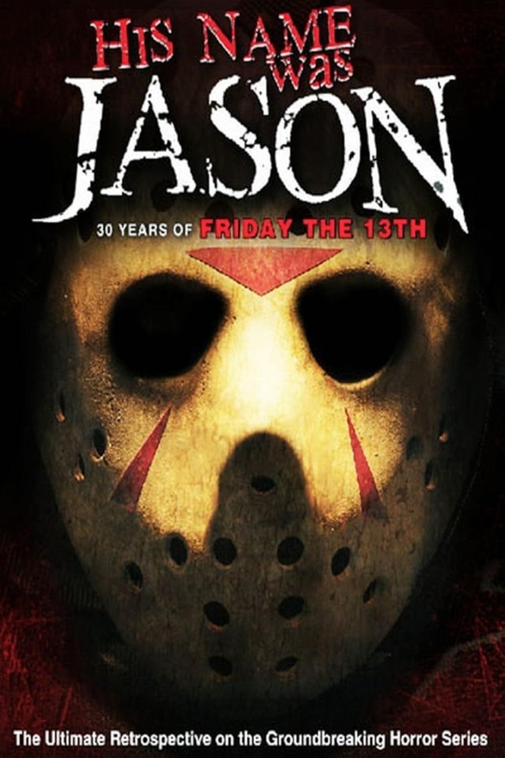 His Name Was Jason: 30 Years Of Friday The 13th